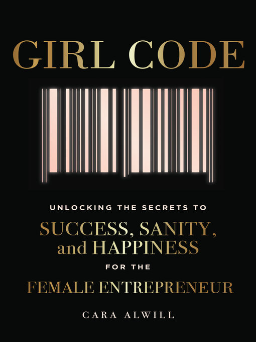 Title details for Girl Code by Cara Alwill - Available